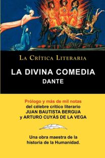 Divina Comedia de Dante, Coleccion La Critica Literaria Por El Celebre Critico Literario Juan Bautista Bergua, Ediciones Ibericas Divina Comedia de Dante, Coleccion La Critica Literaria Por El Celebre Critico Literario Juan Bautista Bergua, Ediciones Ibericas