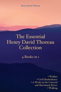 Essential Henry David Thoreau Collection