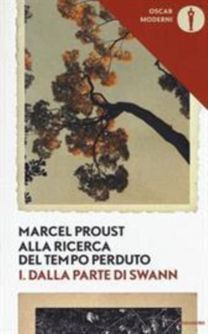 Dalla Parte Di Swann Vol I - Alla Ricerca Del Tempo Perduto