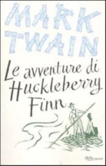 Le Avventure Di Huckleberry Finn. Ediz. Integrale