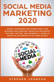Social Media Marketing 2020 Social Media Marketing 2020