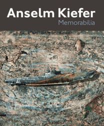 Anselm Kiefer: Memorabilia