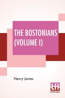 Bostonians (Volume I)