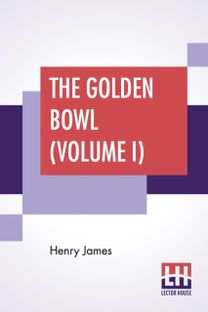 Golden Bowl (Volume I)