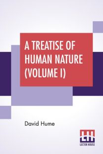 Treatise of Human Nature (Volume I)