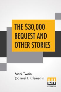 $30,000 Bequest and Other Stories