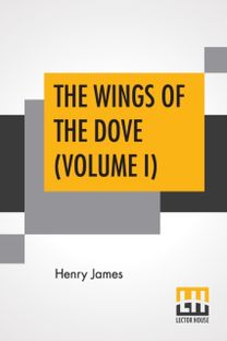 Wings of the Dove (Volume I)