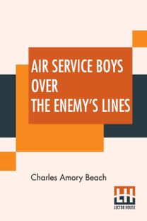 Air Service Boys over the Enemy's Lines