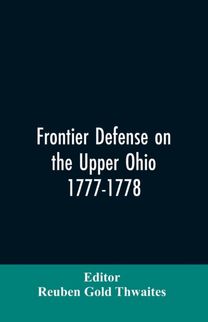 Frontier Defense on the Upper Ohio, 1777-1778