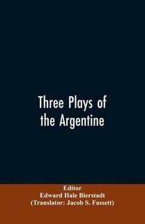 Three Plays of the Argentine
