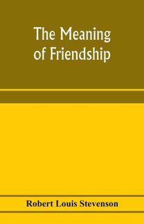 Meaning of Friendship Meaning of Friendship