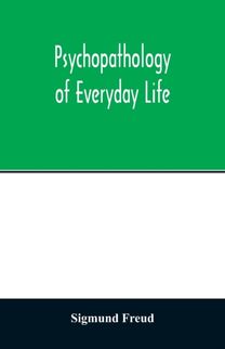 Psychopathology of Everyday Life