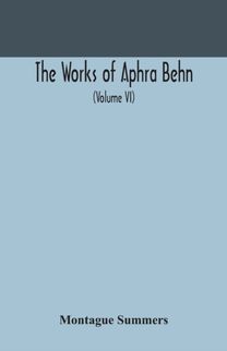 Works of Aphra Behn (Volume Vi)