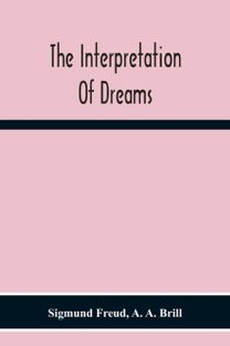 The Interpretation of Dreams The Interpretation of Dreams