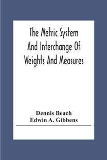 Metric System and Interchange of Weights and Measures