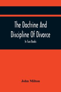 The Doctrine and Discipline of Divorce