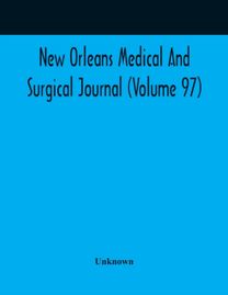 New Orleans Medical and Surgical Journal (Volume 97)