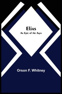 Elias; an Epic of the Ages