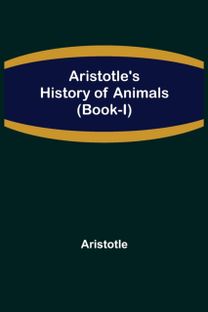 Aristotle's History of Animals (Book-I)