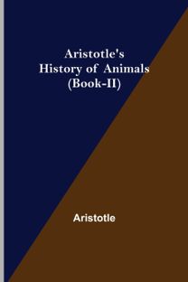 Aristotle's History of Animals (Book-Ii)