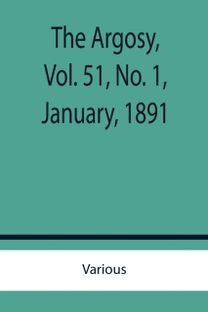 Argosy, Vol. 51, No. 1, January, 1891