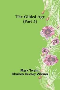 Gilded Age (Part 5)