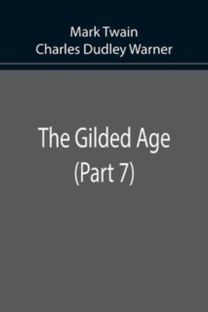 Gilded Age (Part 7)