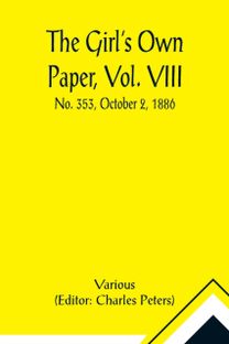 Girl's Own Paper, Vol. Viii