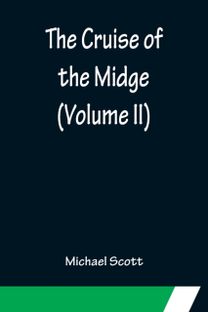 Cruise of the Midge (Volume Ii)