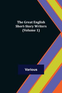 Great English Short-Story Writers (Volume 1) Great English Short-Story Writers (Volume 1)