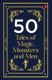 50 Tales of Magic, Monsters and Men