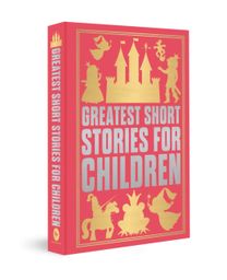 Greatest Short Stories for Children