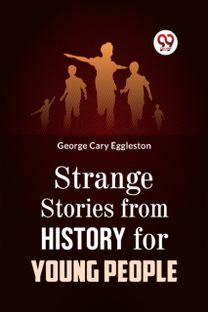 Strange Stories from History for Young People