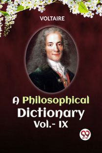 A PHILOSOPHICAL DICTIONARY Vol.- IX
