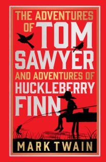 The Adventures of Tom Sawyer & Adventures of Huckleberry Finn (Deluxe Hardbound Edition) The Adventures of Tom Sawyer & Adventures of Huckleberry Finn (Deluxe Hardbound Edition)