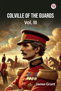 Colville Of The Guards Vol. III Colville Of The Guards Vol. III