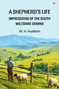 A Shepherd's Life Impressions Of The South Wiltshire Downs A Shepherd's Life Impressions Of The South Wiltshire Downs