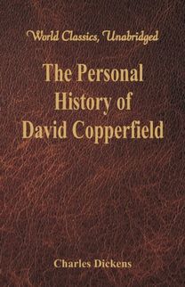 Personal History and Experience of David Copperfield the Younger