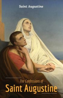 Confessions of Saint Augustine Confessions of Saint Augustine
