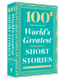 100 World's Greatest Short Stories