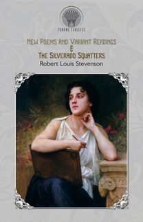 New Poems and Variant Readings & the Silverado Squatters New Poems and Variant Readings & the Silverado Squatters