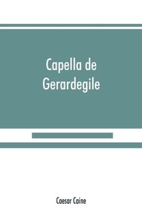 Capella De Gerardegile Capella De Gerardegile