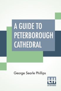 Guide to Peterborough Cathedral