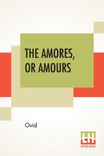 The Amores, or Amours