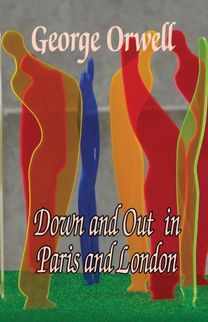 Down and Out in Paris and London