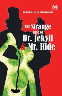Strange Case of Dr. Jekyll and Mr. Hyde Strange Case of Dr. Jekyll and Mr. Hyde