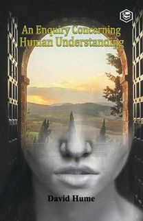 Enquiry Concerning Human Understanding Enquiry Concerning Human Understanding