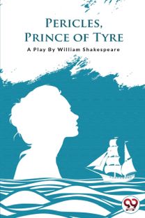Pericles,Prince of Tyre