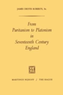 From Puritanism to Platonism in Seventeenth Century England