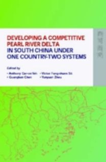 Developing a Competitive Pearl River Delta in South China Under One Country–Two Systems